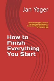 How to Finish Everything You Start cover